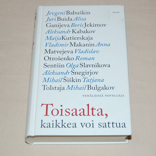 Toisaalta, kaikkea voi sattua - Venäläisiä novelleja